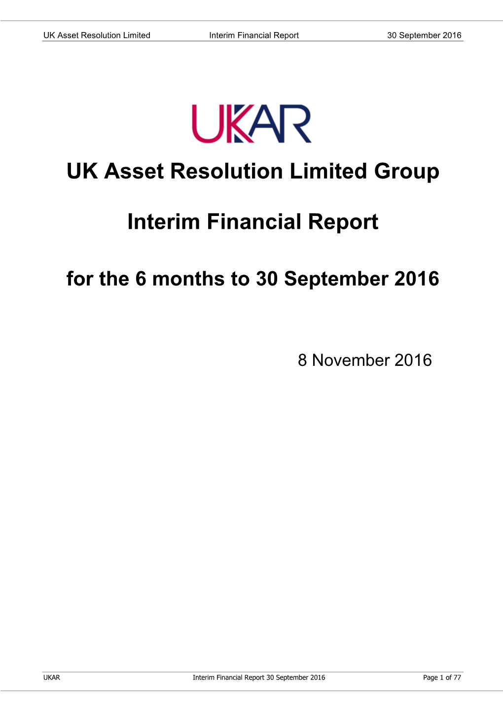 UK Asset Resolution Limited Group Interim Financial Report