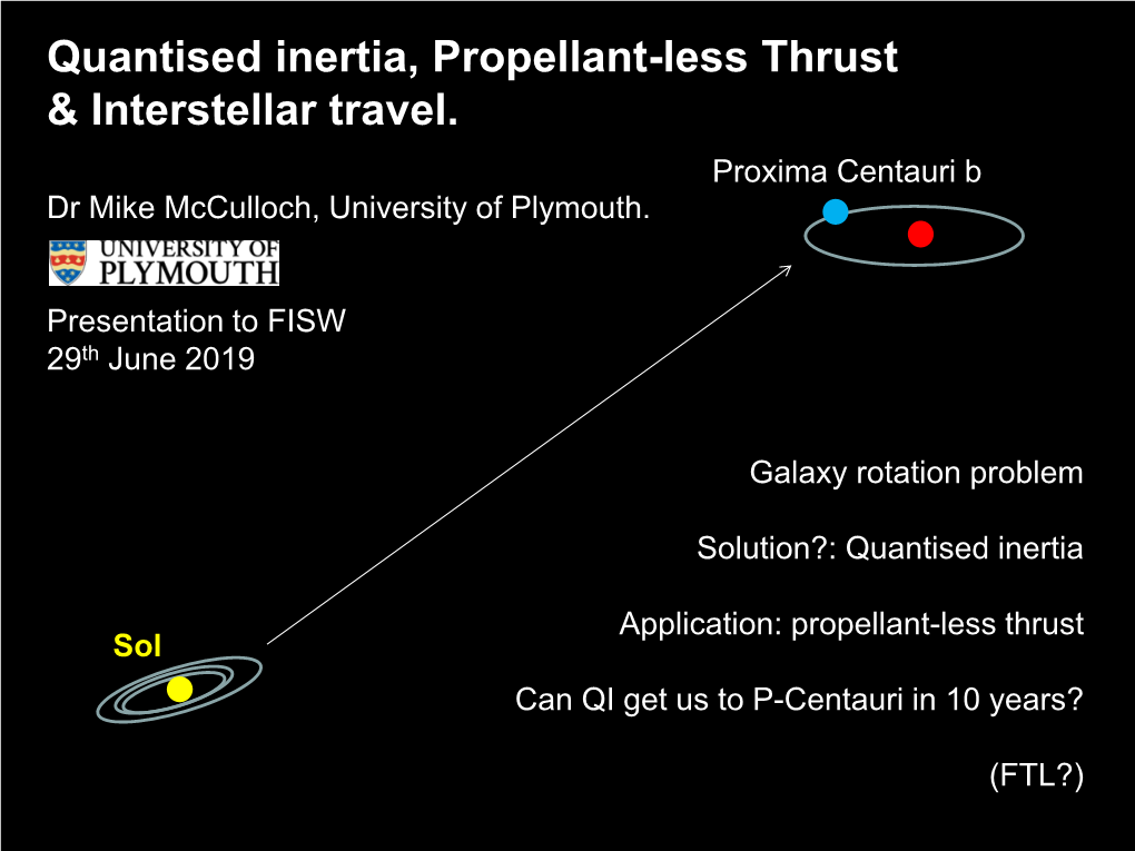 Quantised Inertia, Propellant-Less Thrust and Interstellar Travel