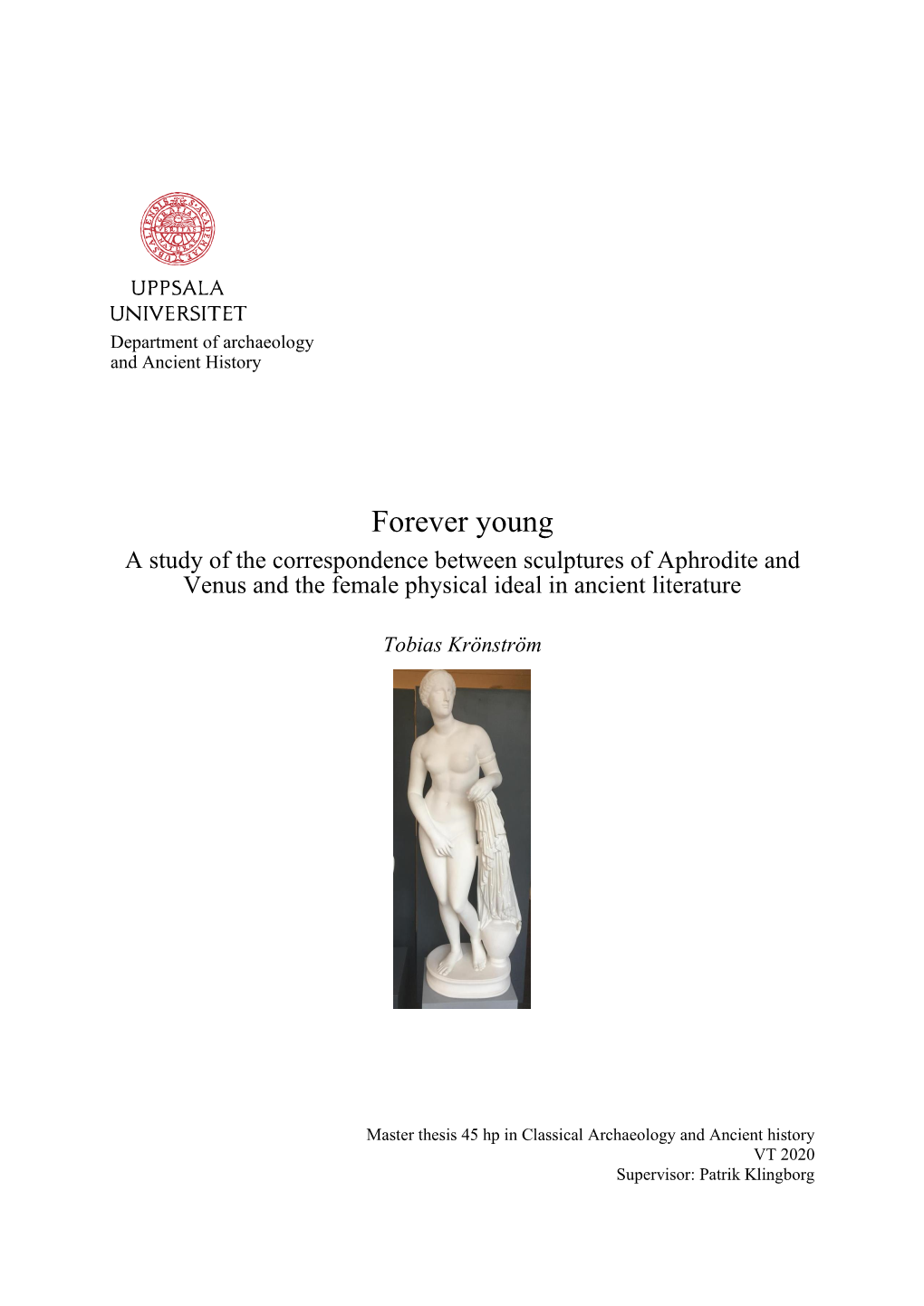 Forever Young a Study of the Correspondence Between Sculptures of Aphrodite and Venus and the Female Physical Ideal in Ancient Literature