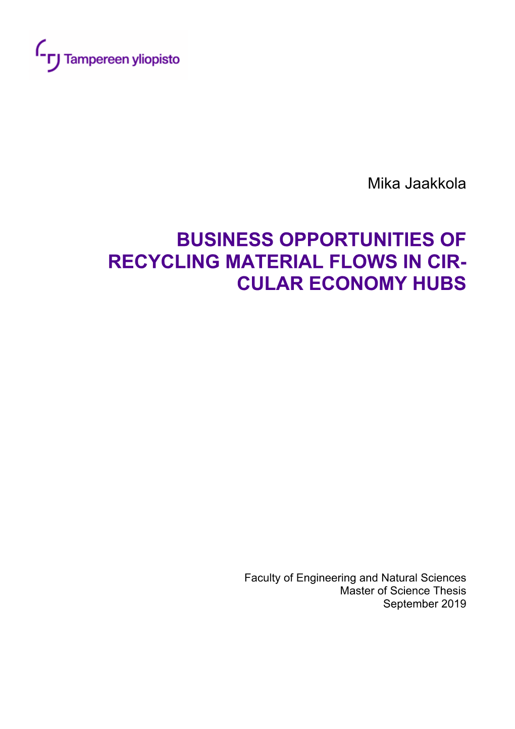 Business Opportunities of Recycling Material Flows in Cir- Cular Economy Hubs