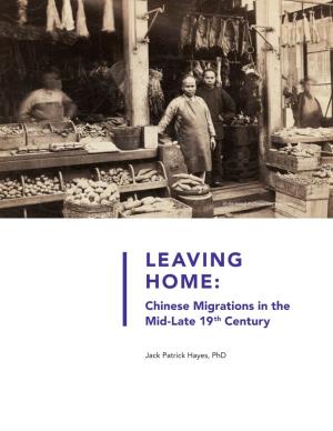 LEAVING HOME: Chinese Migrations in the Mid-Late 19Th Century