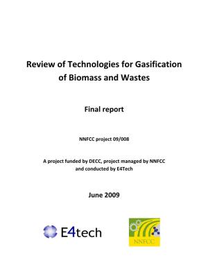Review of Technologies for Gasification of Biomass and Wastes