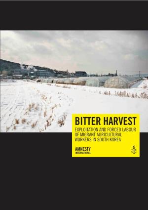 Bitter Harvest. Exploitation and Forced Labour of Migrant Agricultural