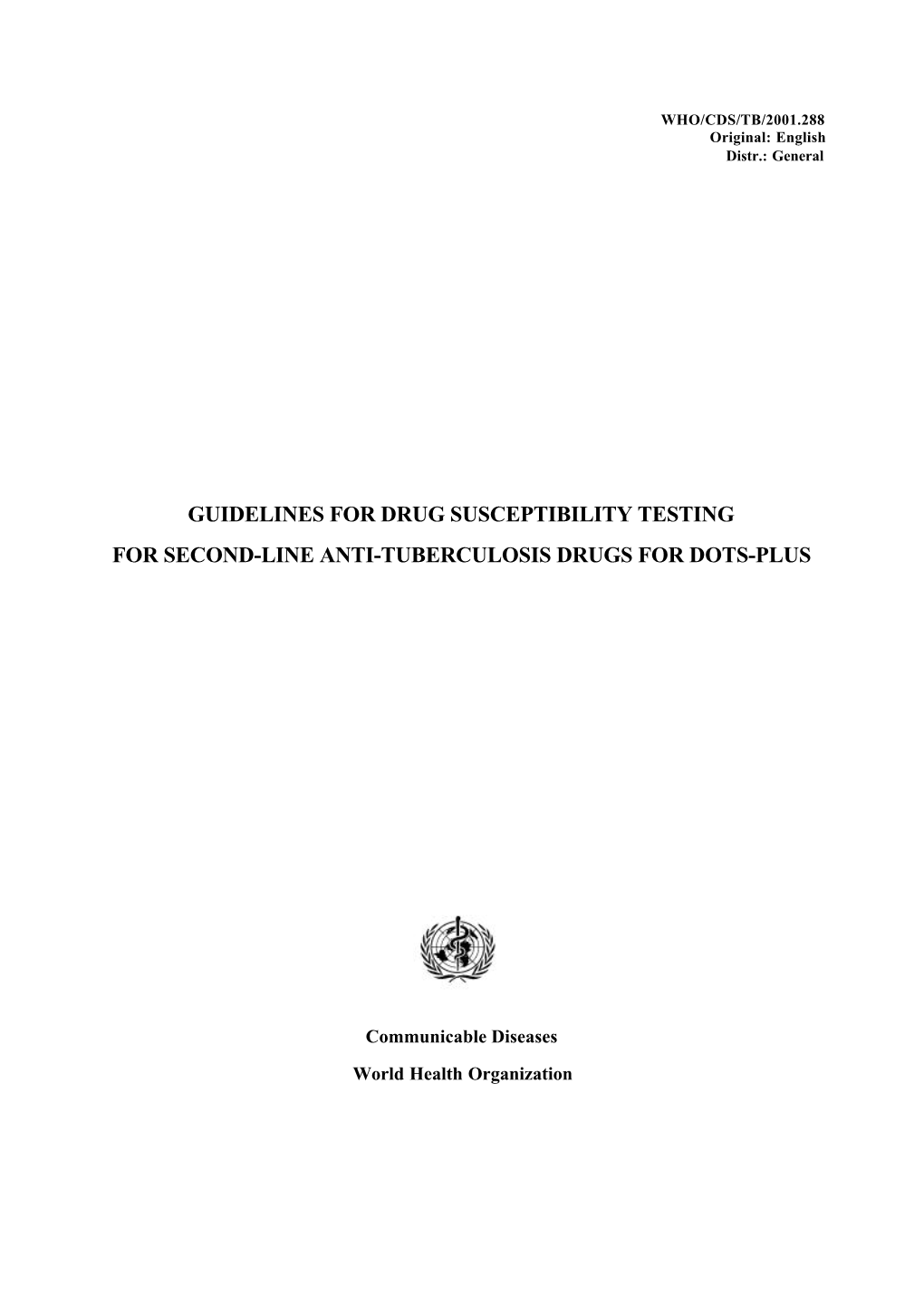 Guidelines for Drug Susceptibility Testing for Second-Line Anti-Tuberculosis Drugs for Dots-Plus