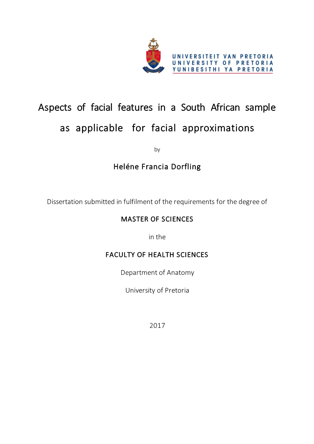 Aspects of Facial Features in a South African Sample As Applicable for Facial Approximations