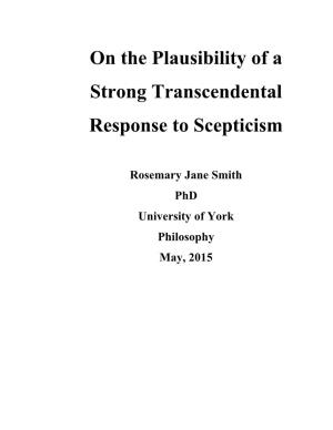 On the Plausibility of a Strong Transcendental Response to Scepticism