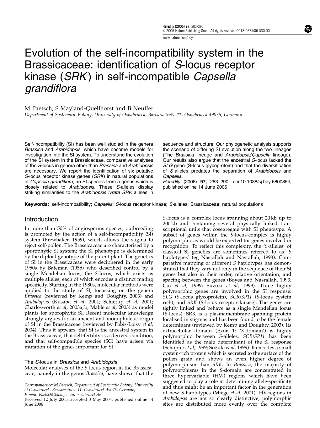 Evolution of the Self-Incompatibility System in the Brassicaceae: Identiﬁcation of S-Locus Receptor Kinase (SRK ) in Self-Incompatible Capsella Grandiﬂora