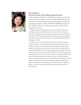 Xiaowei Zhuang Harvard University, Howard Hughes Medical Institute Xiaowei Zhuang Is the David B