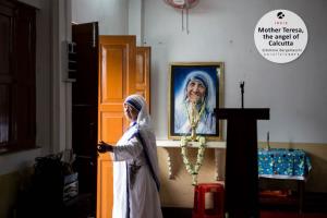 Mother Teresa, the Angel of Calcutta
