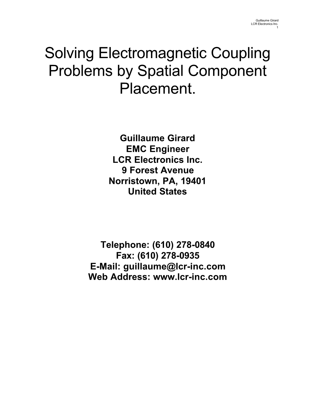 Solving Electromagnetic Coupling Problems by Spatial Component Placement