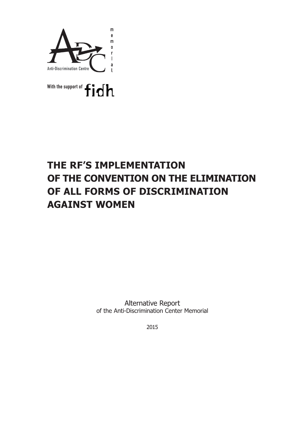 The Rf׳S Implementation of the Convention on the Elimination of All