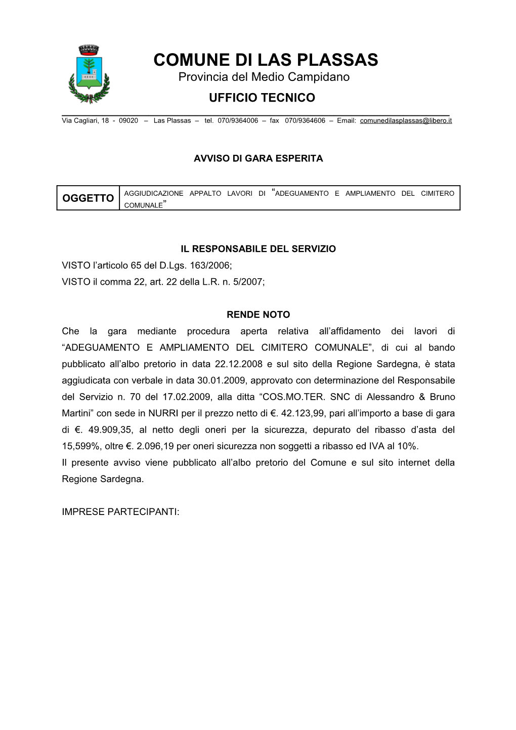 COMUNE DI LAS PLASSAS Provincia Del Medio Campidano UFFICIO TECNICO ______Via Cagliari, 18 - 09020 – Las Plassas – Tel