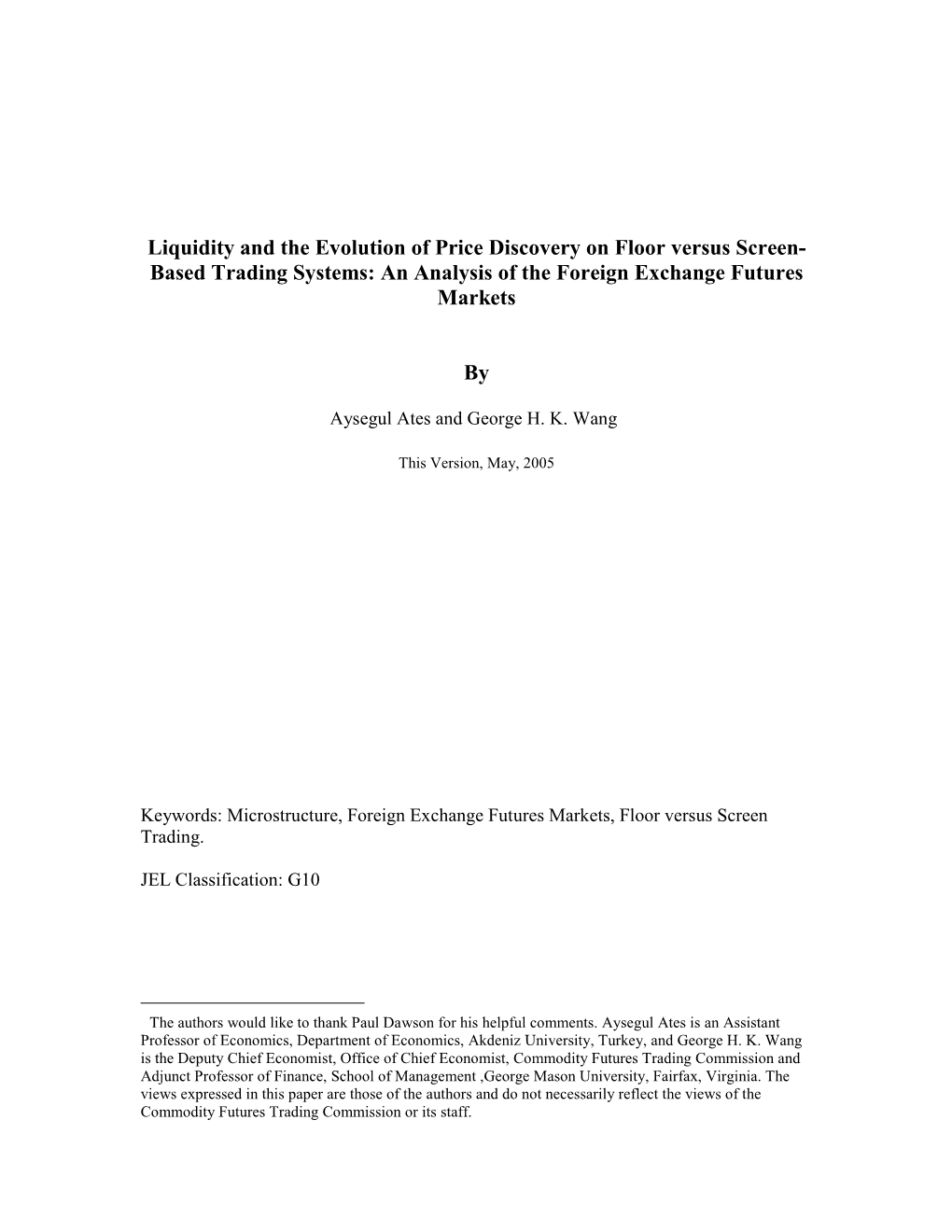 Liquidity and the Evolution of Price Discovery on Floor Versus Screen- Based Trading Systems: an Analysis of the Foreign Exchange Futures Markets
