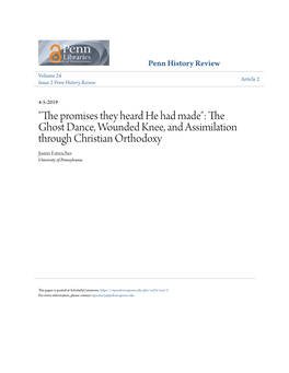 "The Promises They Heard He Had Made": the Ghost Dance, Wounded Knee, and Assimilation Through Christian Orthodoxy Justin Estreicher University of Pennsylvania