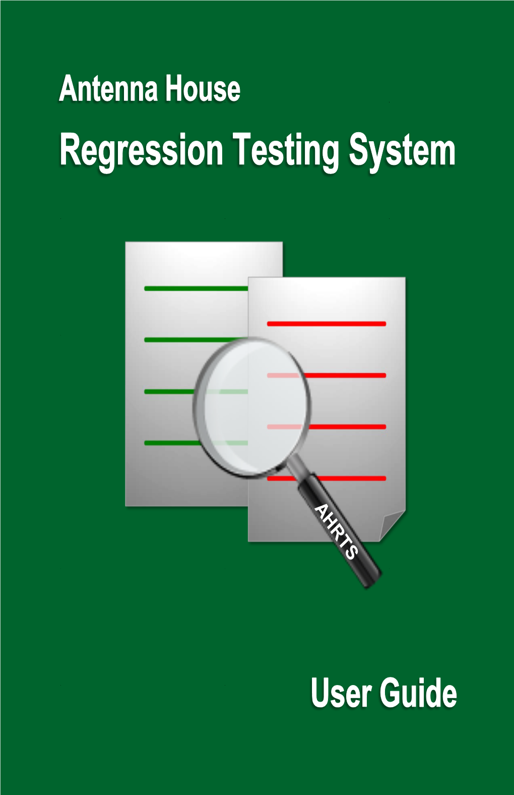 Antenna House Regression Testing System User Guide V1.5