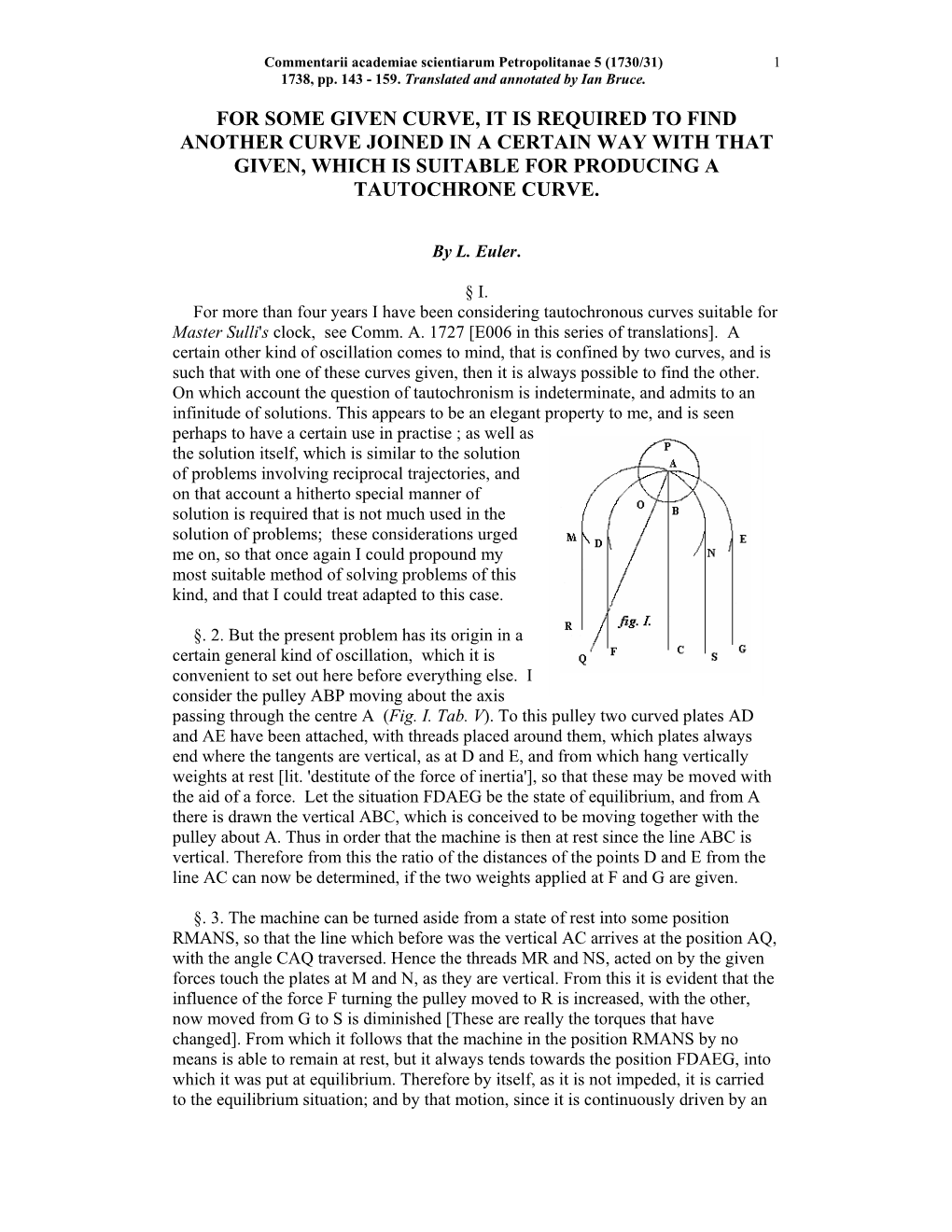 For Some Given Curve, It Is Required to Find Another Curve Joined in a Certain Way with That Given, Which Is Suitable for Producing a Tautochrone Curve