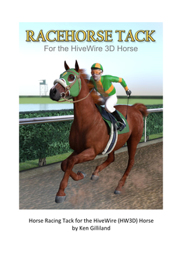 Horse Racing Tack for the Hivewire (HW3D) Horse by Ken Gilliland Horse Racing, the Sport of Kings