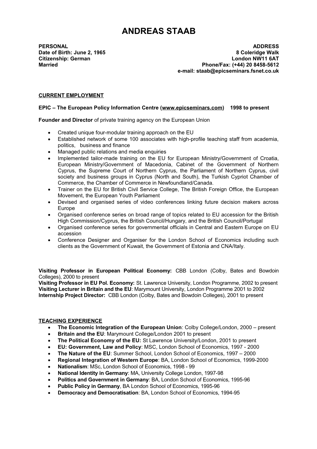 EPIC the European Policy Information Centre ( 1998 to Present