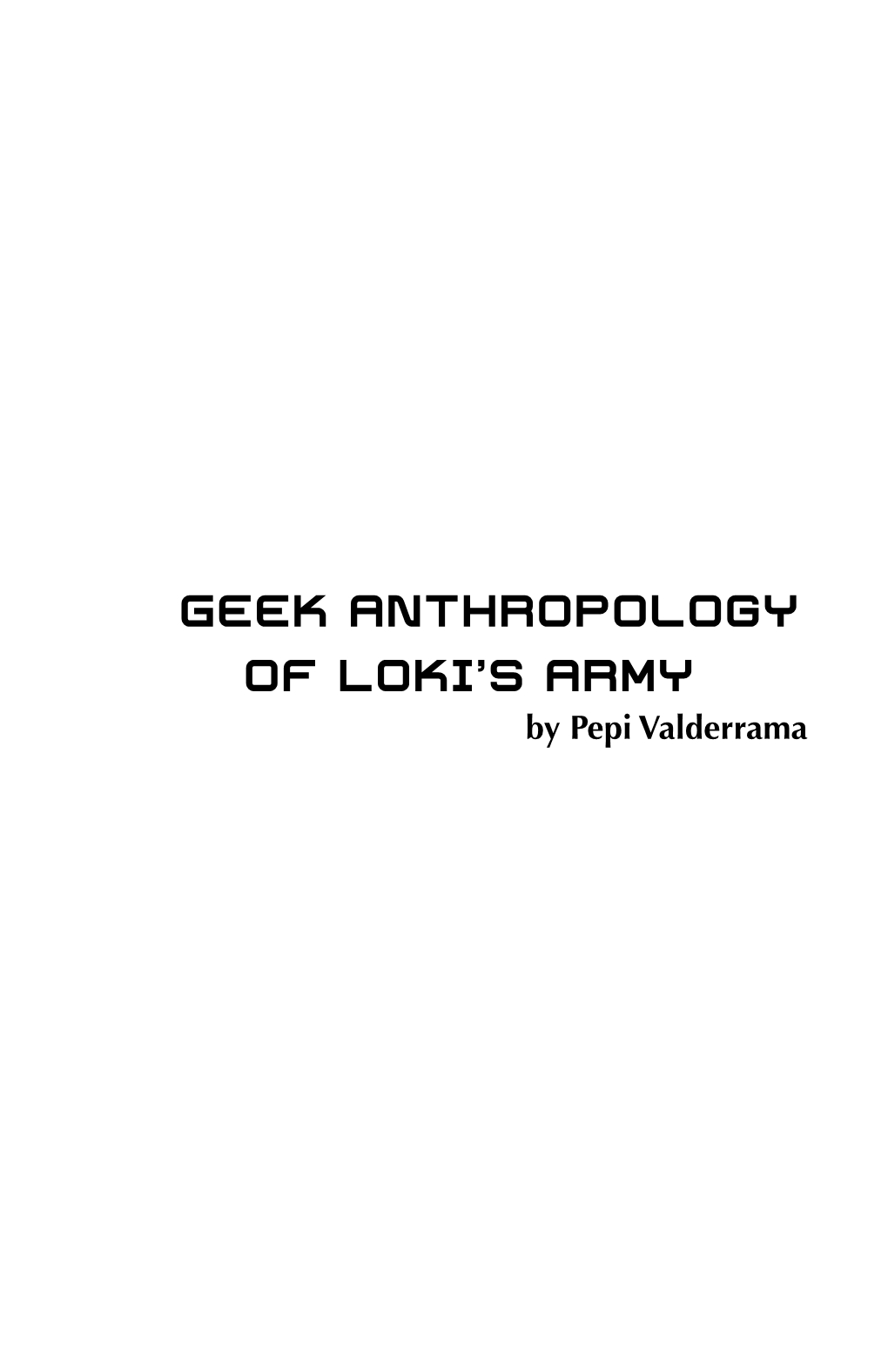 Geek Anthropology of Loki's Army