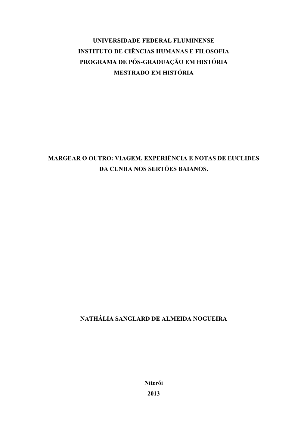 Viagem, Experiência E Notas De Euclides Da Cunha Nos Sertões Baianos