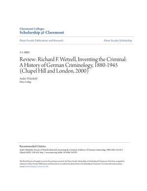 Review: Richard F. Wetzell, Inventing the Criminal: a History of German Criminology, 1880-1945 (Chapel Hill and London, 2000) Andre Wakefield Pitzer College