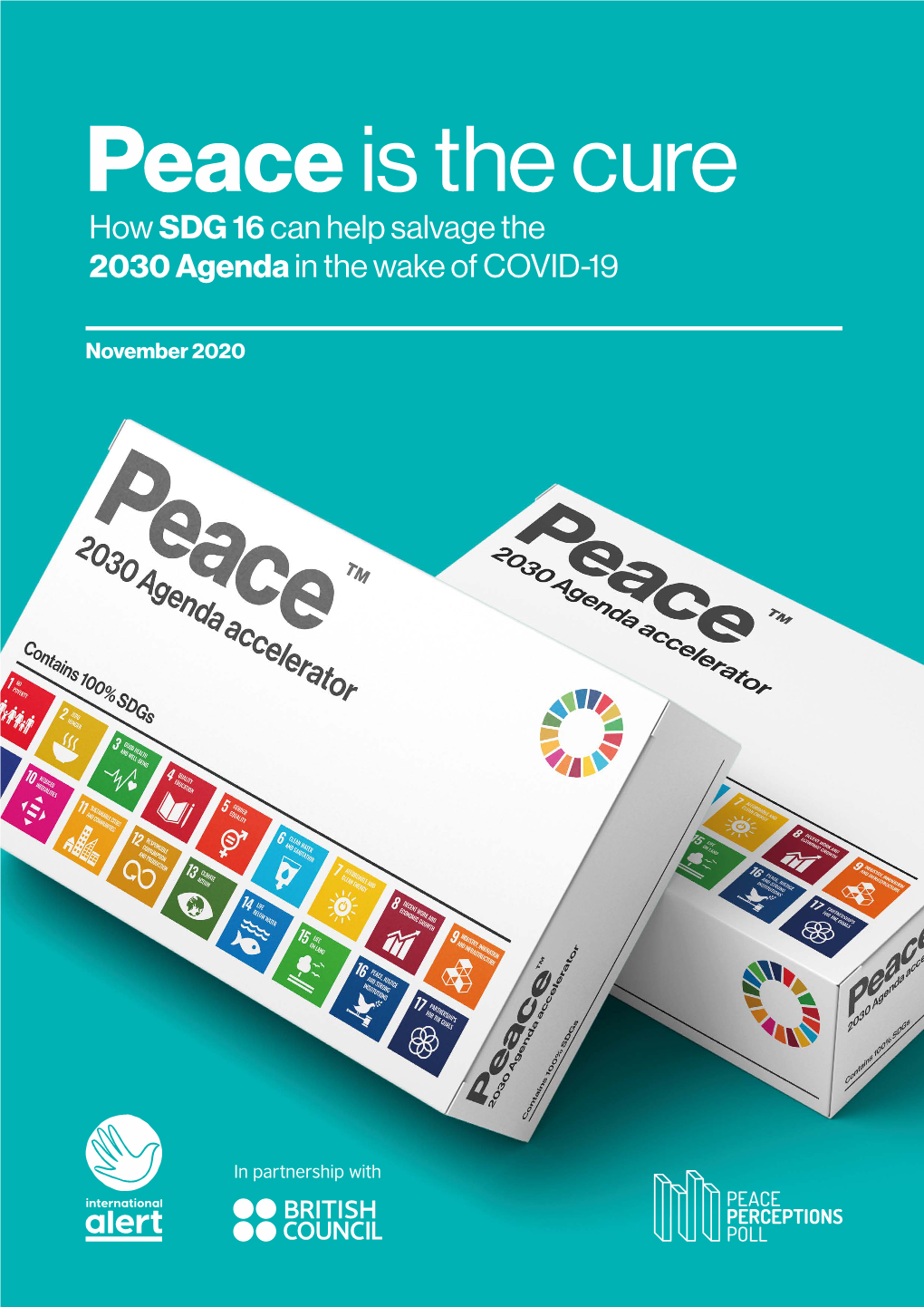 Peace Is the Cure How SDG 16 Can Help Salvage the 2030 Agenda in the Wake of COVID-19