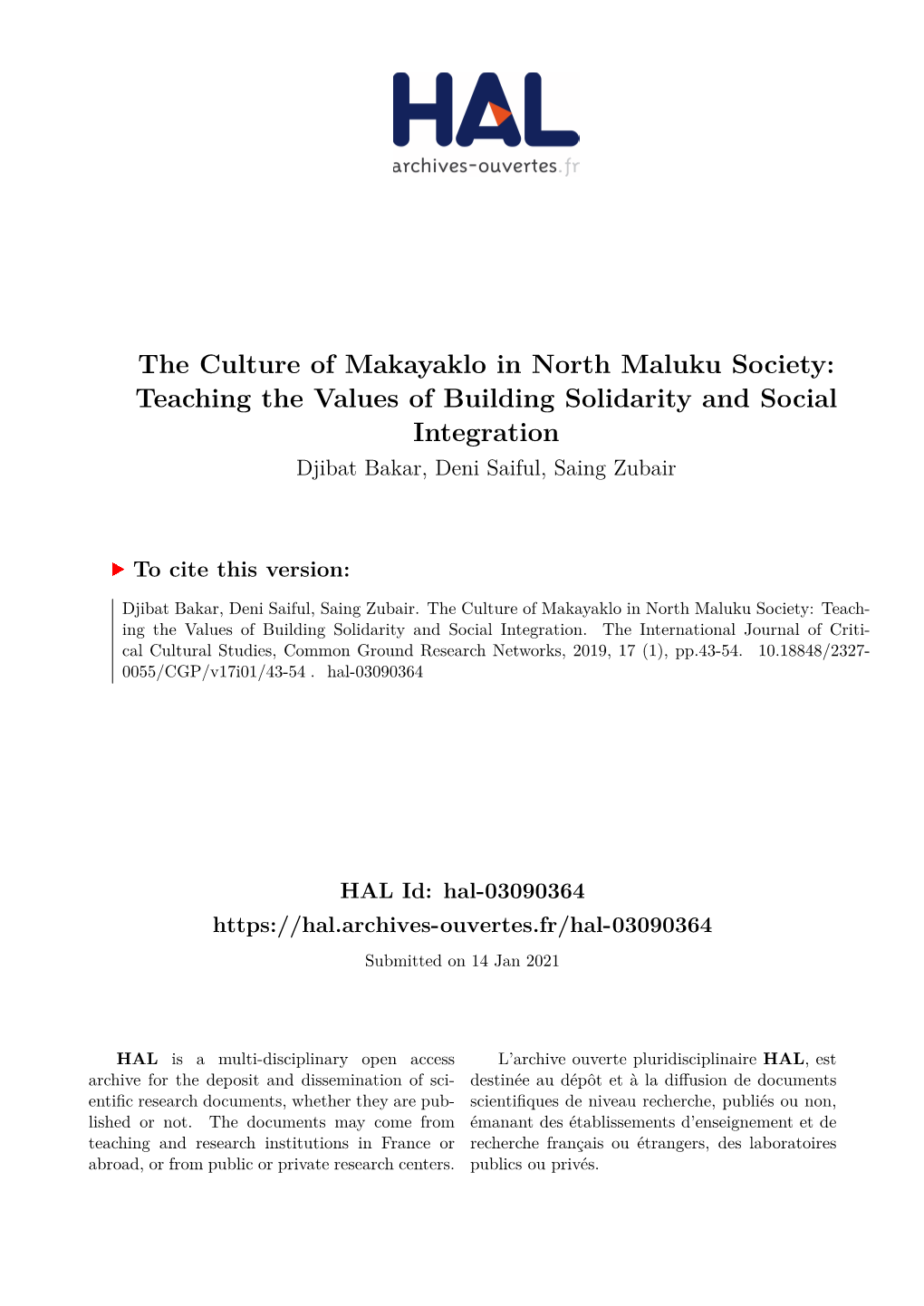 The Culture of Makayaklo in North Maluku Society: Teaching the Values of Building Solidarity and Social Integration Djibat Bakar, Deni Saiful, Saing Zubair