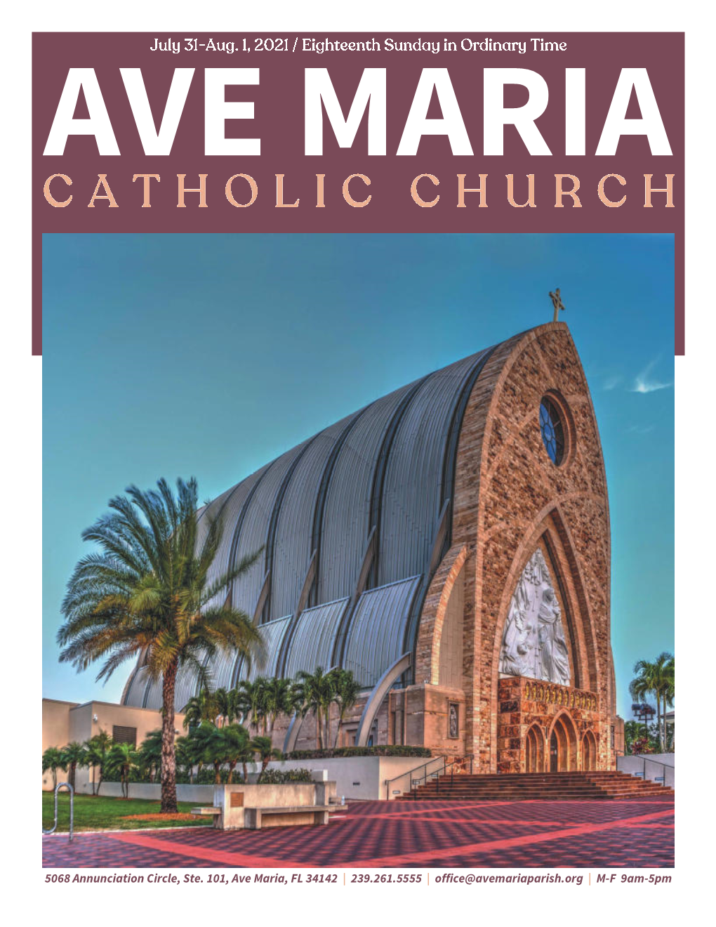 5068 Annunciation Circle, Ste. 101, Ave Maria, FL 34142 | 239.261.5555 | Office@Avemariaparish.Org | M-F 9Am-5Pm Fr