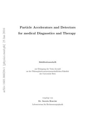Particle Accelerators and Detectors for Medical Diagnostics and Therapy Arxiv:1601.06820V1 [Physics.Med-Ph] 25 Jan 2016