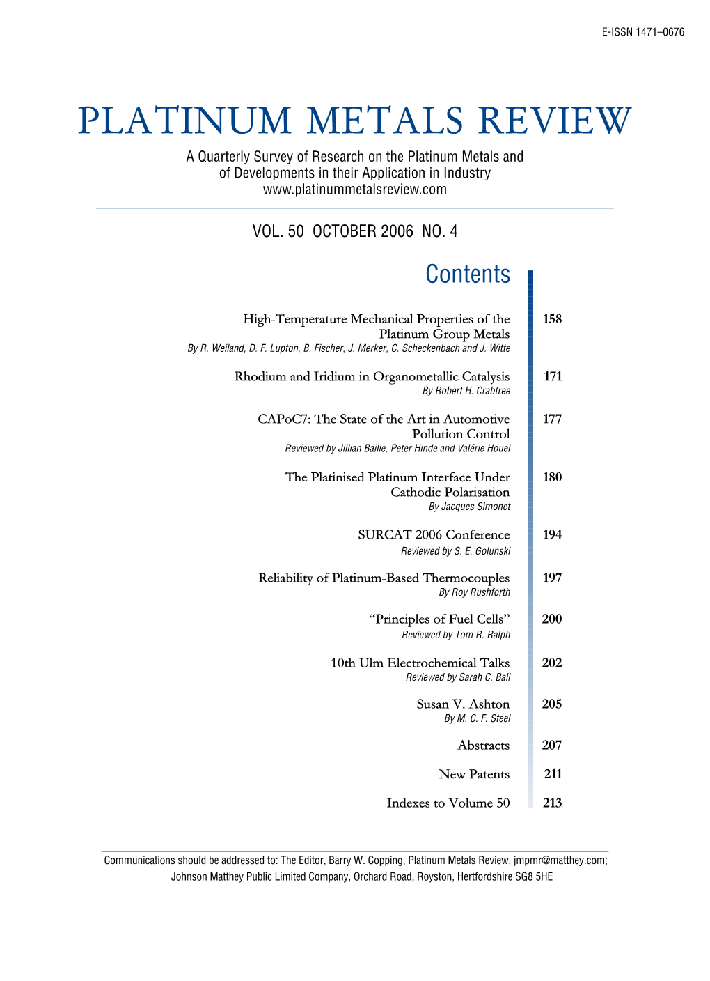 PLATINUM METALS REVIEW a Quarterly Survey of Research on the Platinum Metals and of Developments in Their Application in Industry