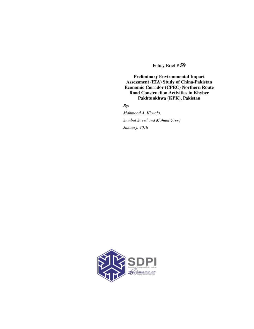 Policy Brief # 59 Preliminary Environmental Impact Assessment (EIA) Study of China-Pakistan Economic Corridor (CPEC) Northern Ro