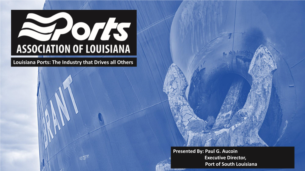 Louisiana Ports: the Industry That Drives All Others