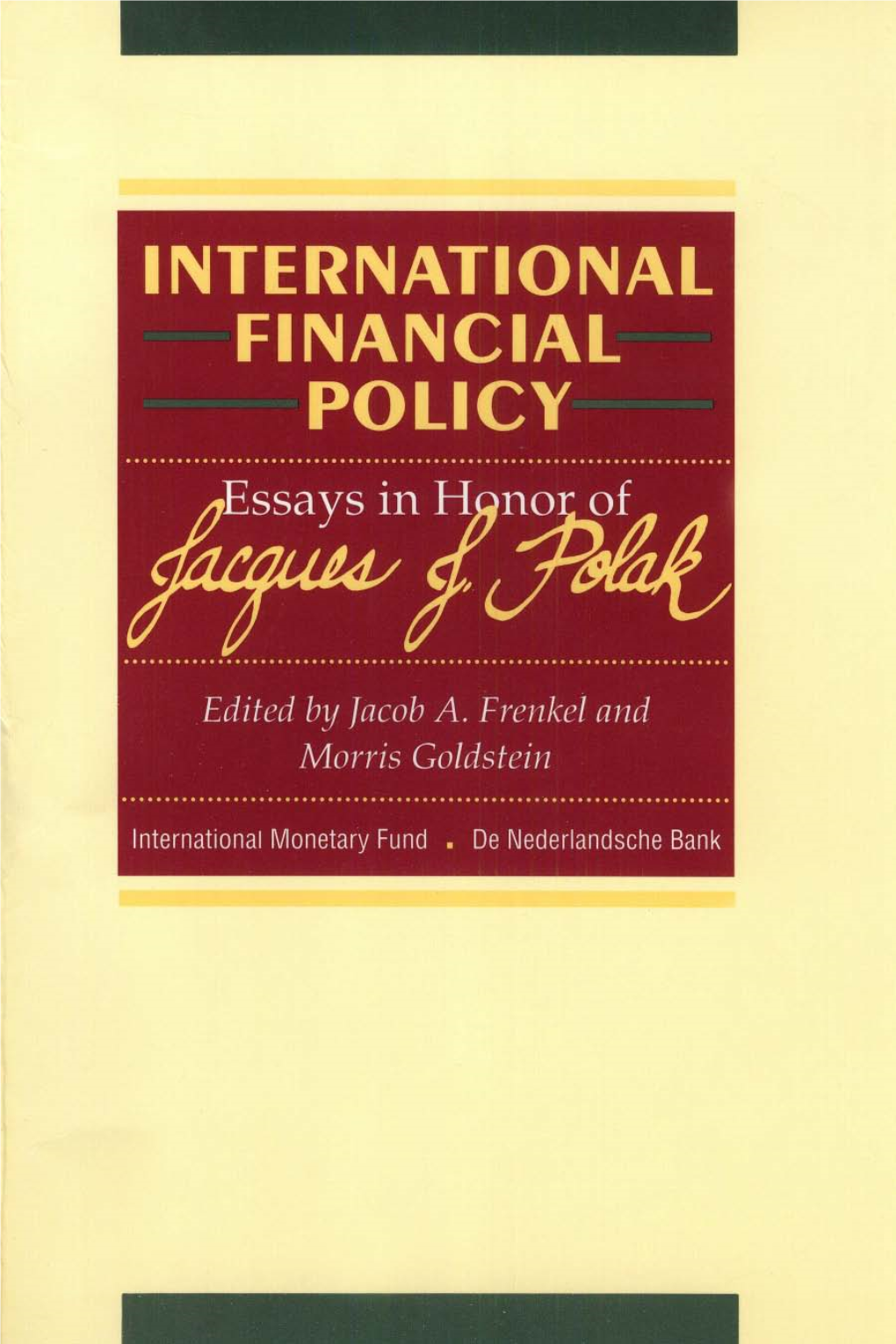 International Financial Policy: Essays in Honor of Jacques J. Polak