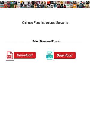 Chinese Food Indentured Servants