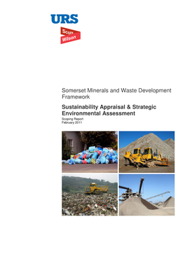 Somerset Minerals and Waste Development Framework Sustainability Appraisal & Strategic Environmental Assessment Scoping Report February 2011
