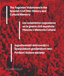 The Yugoslav Volunteers in the Spanish Civil War: History and Cultural Memory