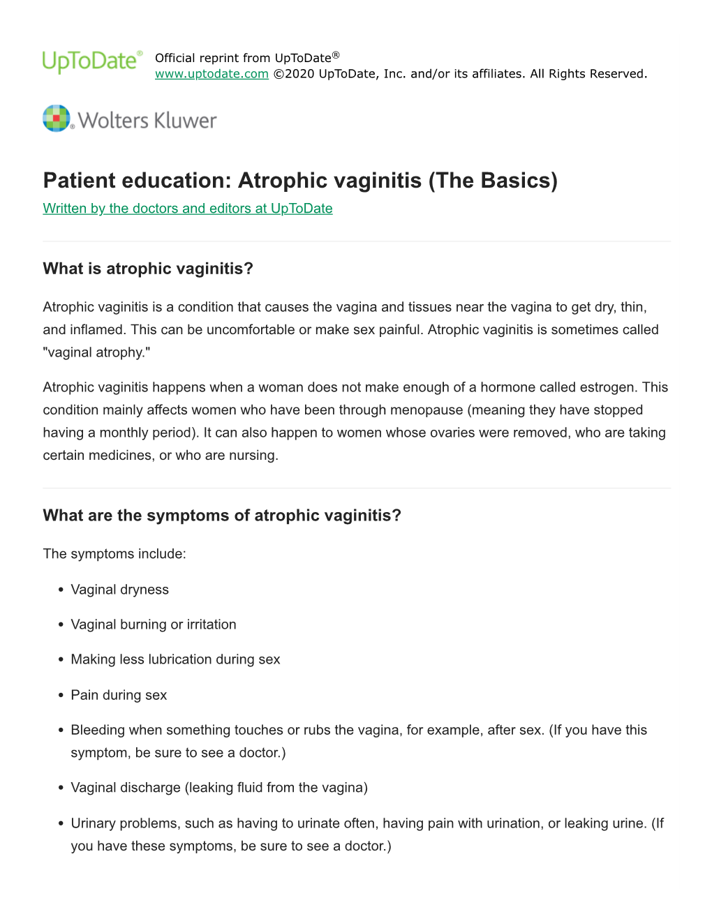 Atrophic Vaginitis (The Basics) Written by the Doctors and Editors at Uptodate