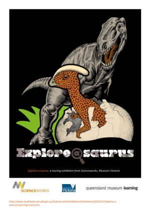 Explore-A-Saurus, a Touring Exhibition from Scienceworks, Museum Victoria