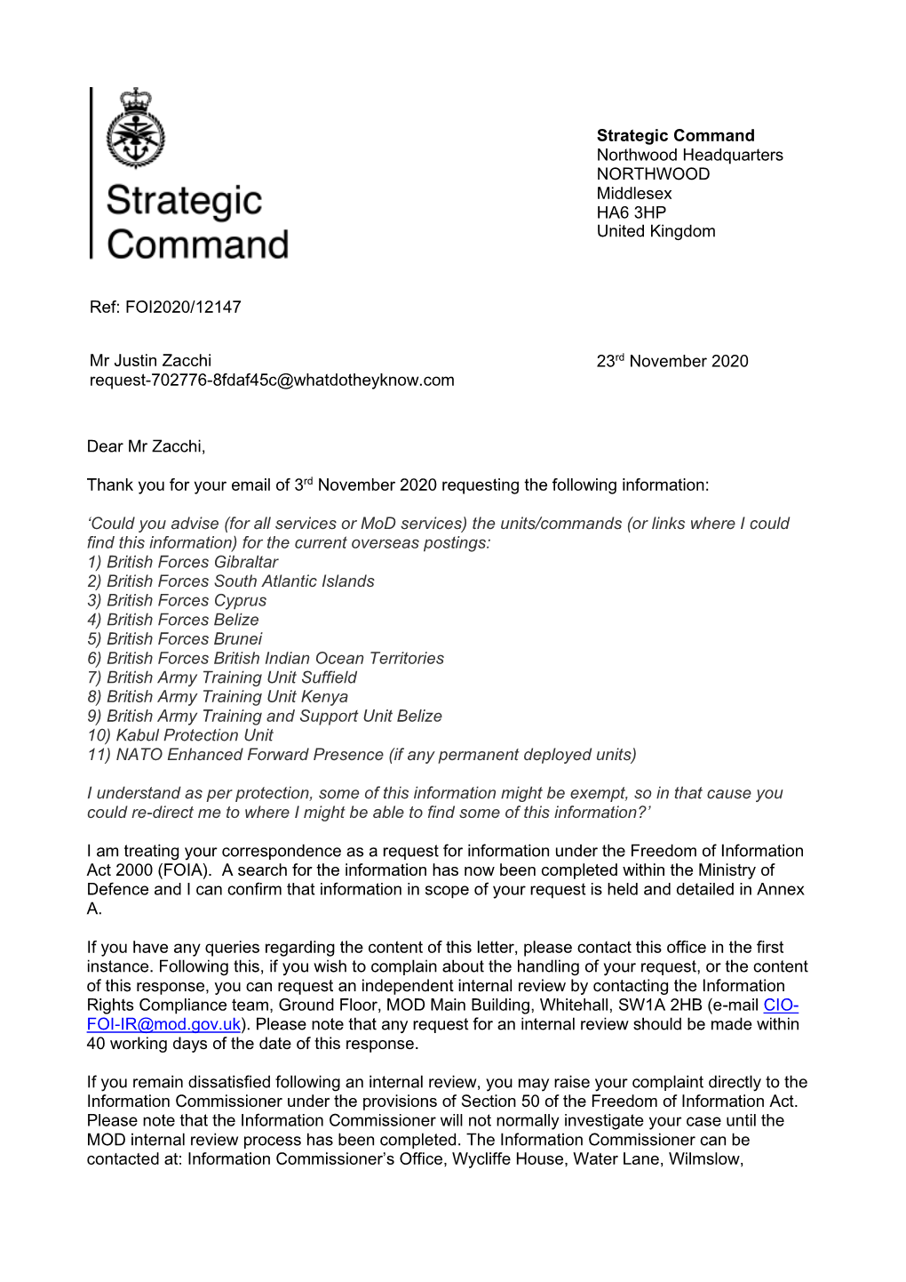 Strategic Command Northwood Headquarters NORTHWOOD Middlesex HA6 3HP United Kingdom