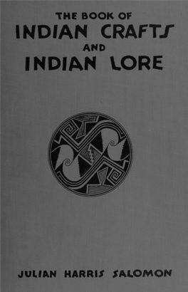 INDIAN CRAFTS INDIAN LORE JULIAN HARRIS SALOMON with Many Illustrations Hy the Author and Others'*?