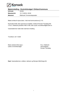 Møteinnkalling - Kontrollutvalget I Orkland Kommune Arkivsak: 20/405 Møtedato/Tid: 10.11.2020 Kl