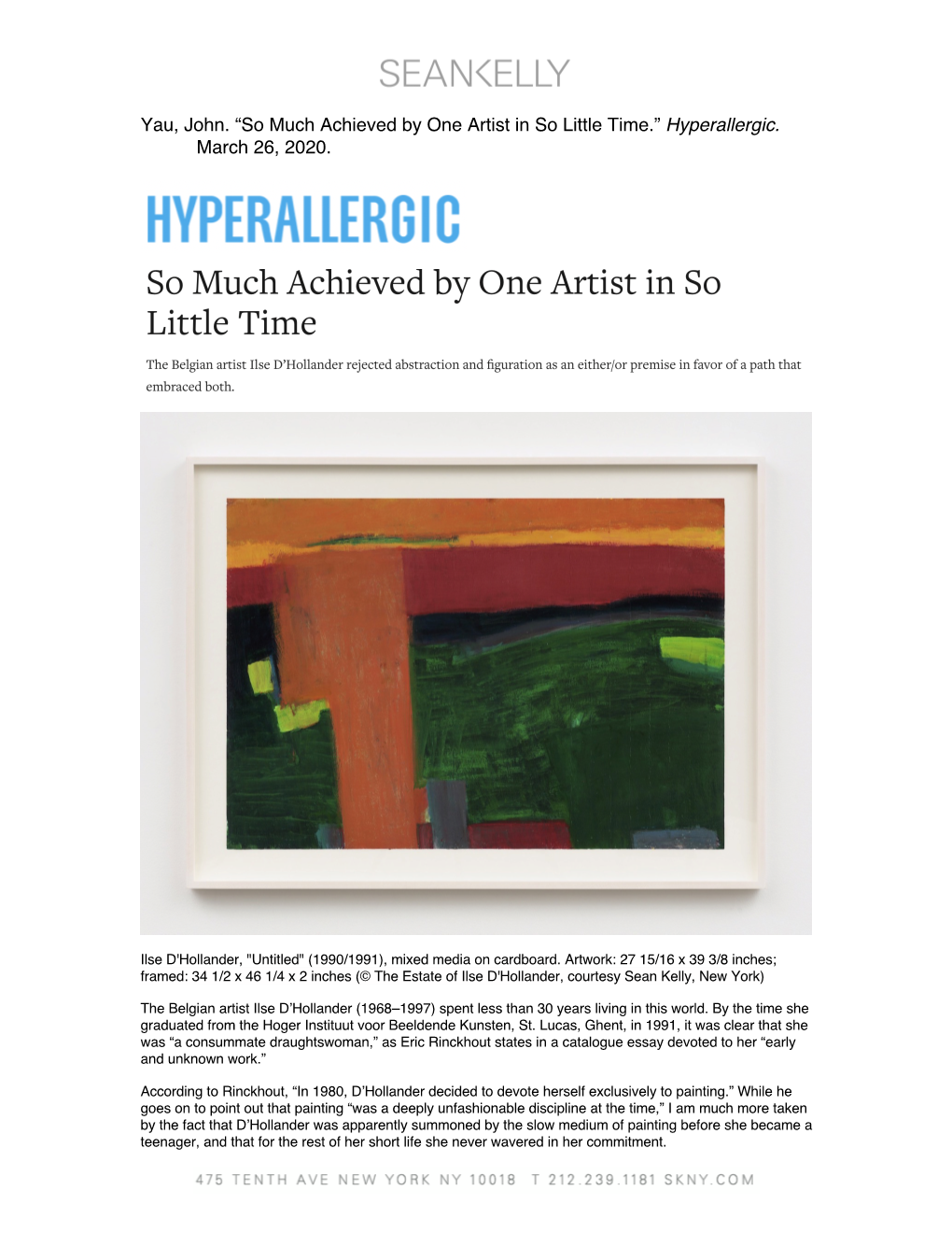 Yau, John. “So Much Achieved by One Artist in So Little Time.” Hyperallergic