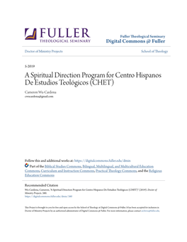 A Spiritual Direction Program for Centro Hispanos De Estudios Teológicos (CHET) Cameron Wu-Cardona Cwucardona@Gmail.Com