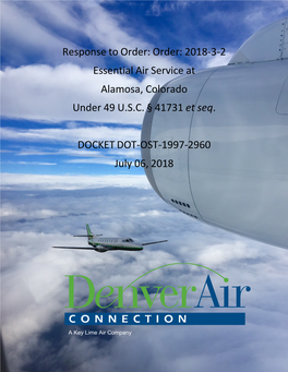 Response to Order: Order: 2018-3-2 Essential Air Service at Alamosa, Colorado Under 49 U.S.C