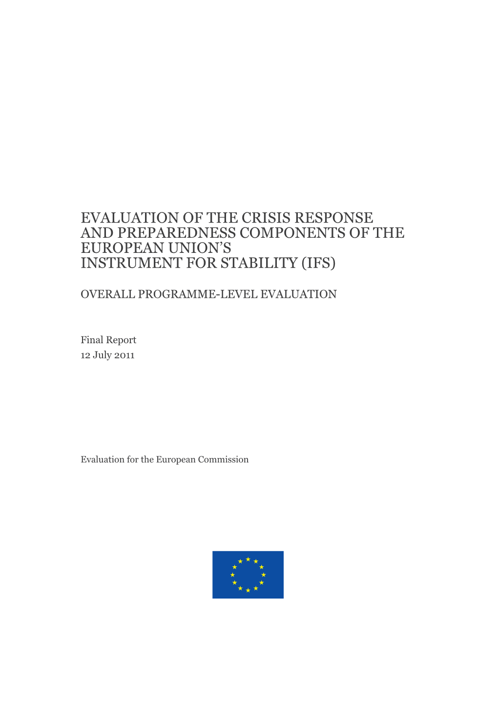 Evaluation of the Crisis Response and Preparedness Components of the European Union's Instrument for Stability (Ifs)