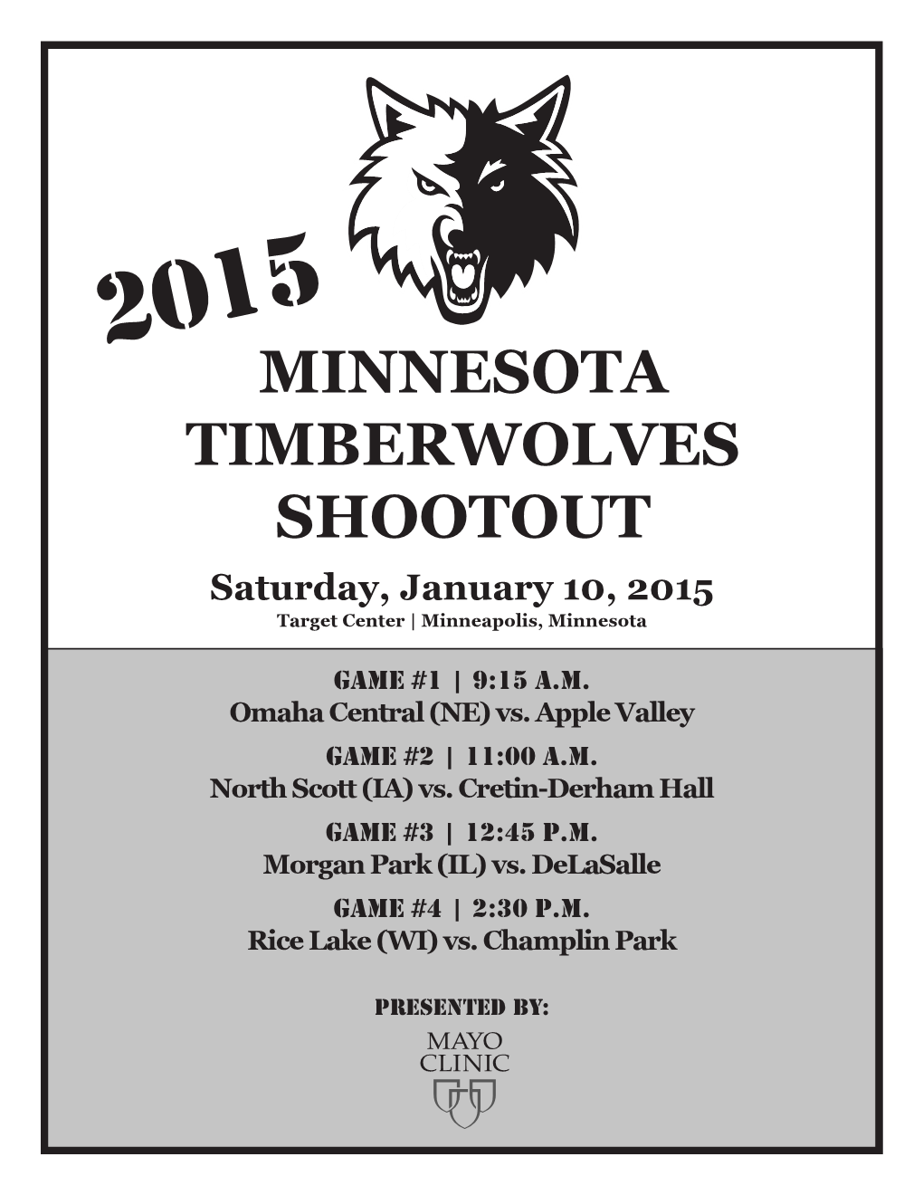 MINNESOTA TIMBERWOLVES SHOOTOUT Saturday, January 10, 2015 Target Center | Minneapolis, Minnesota