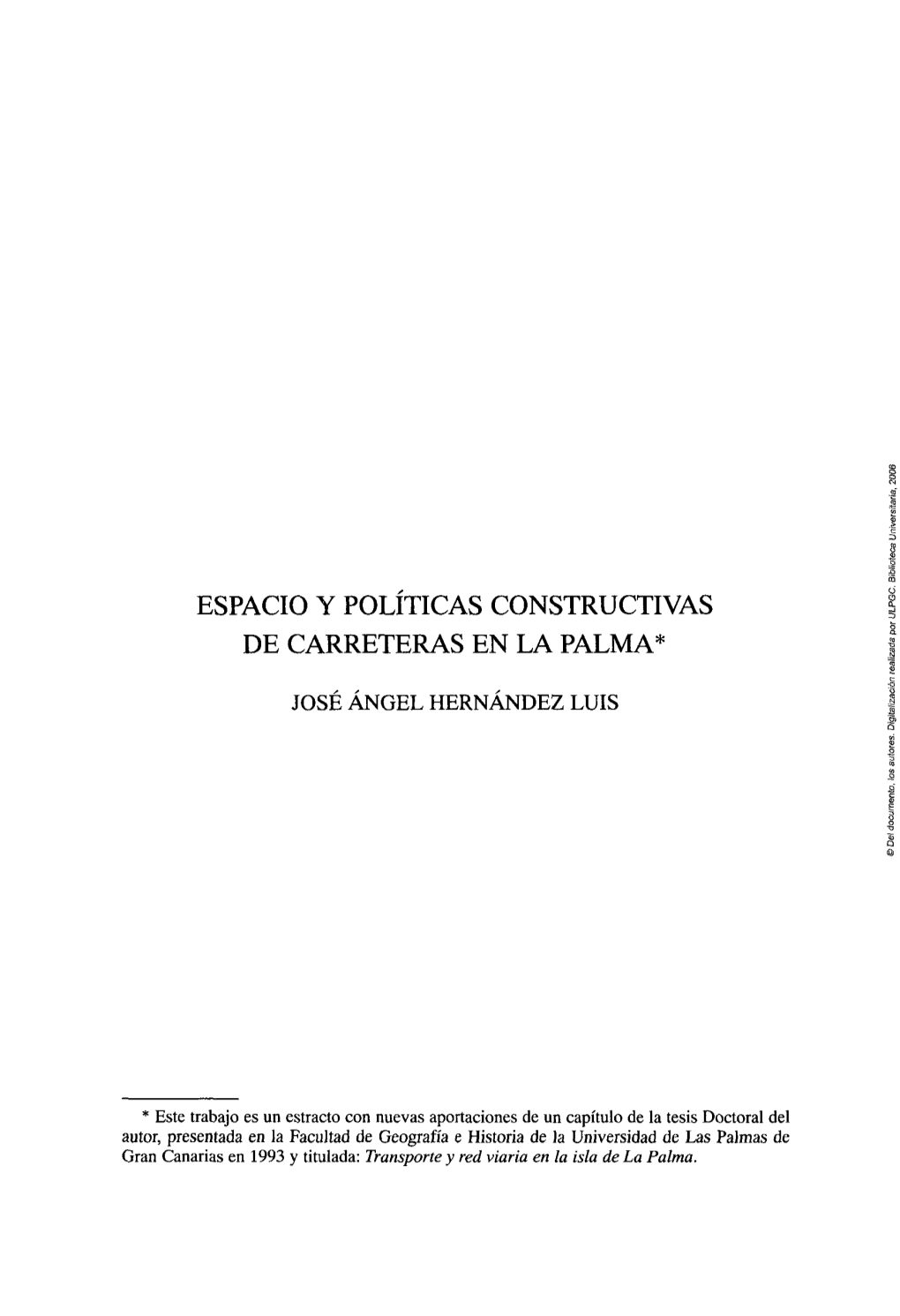 Espacio Y Políticas Constructivas De Carreteras En La Palma*