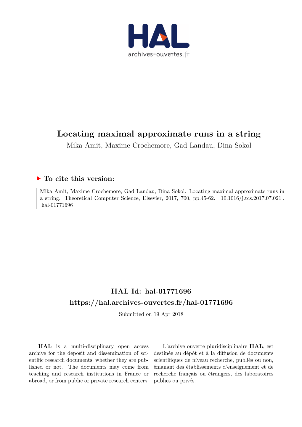 Locating Maximal Approximate Runs in a String Mika Amit, Maxime Crochemore, Gad Landau, Dina Sokol