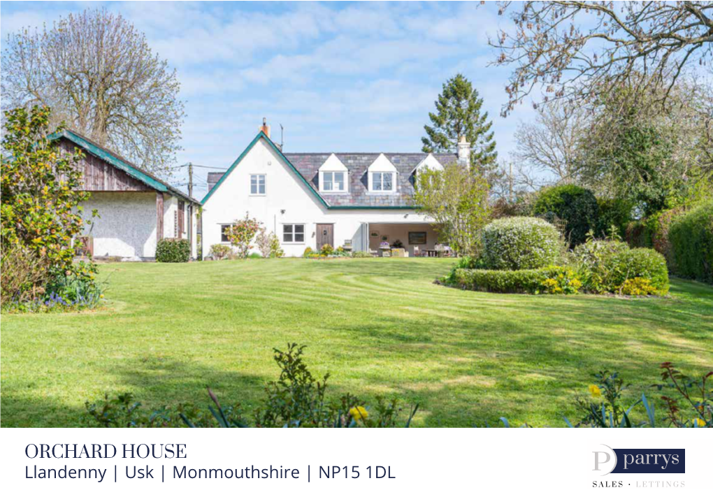 ORCHARD HOUSE Llandenny | Usk | Monmouthshire | NP15 1DL