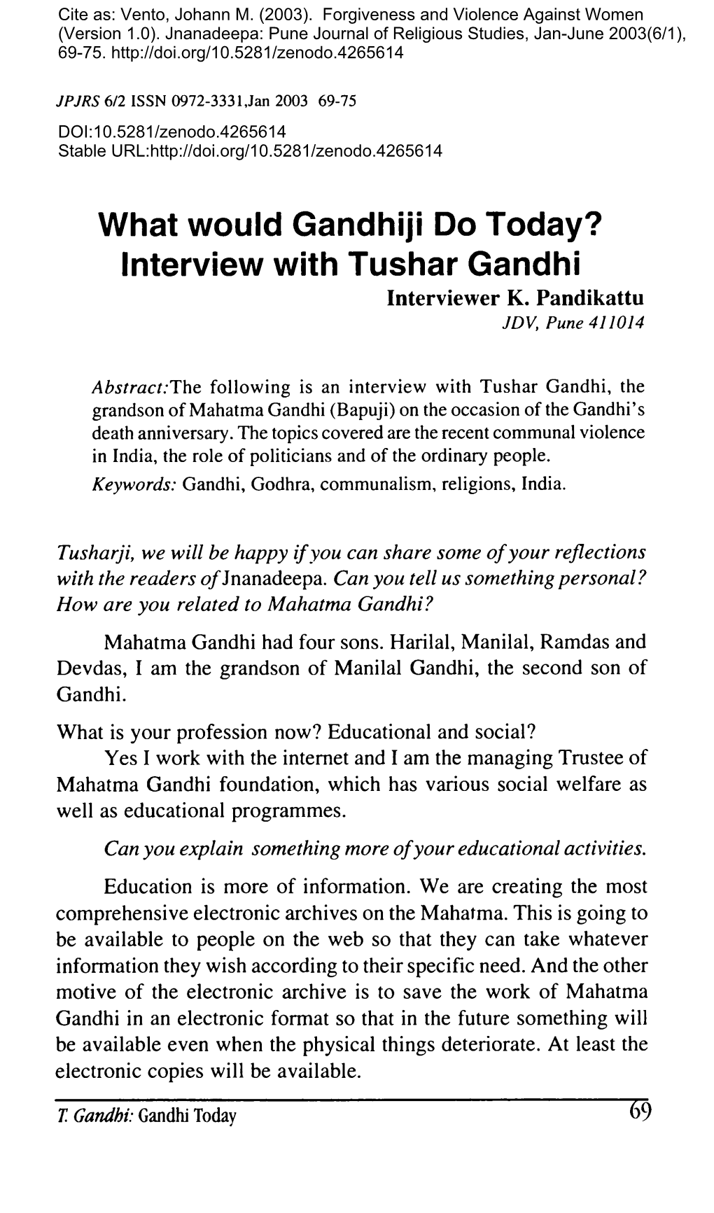 Interview with Tushar Gandhi Interviewer K